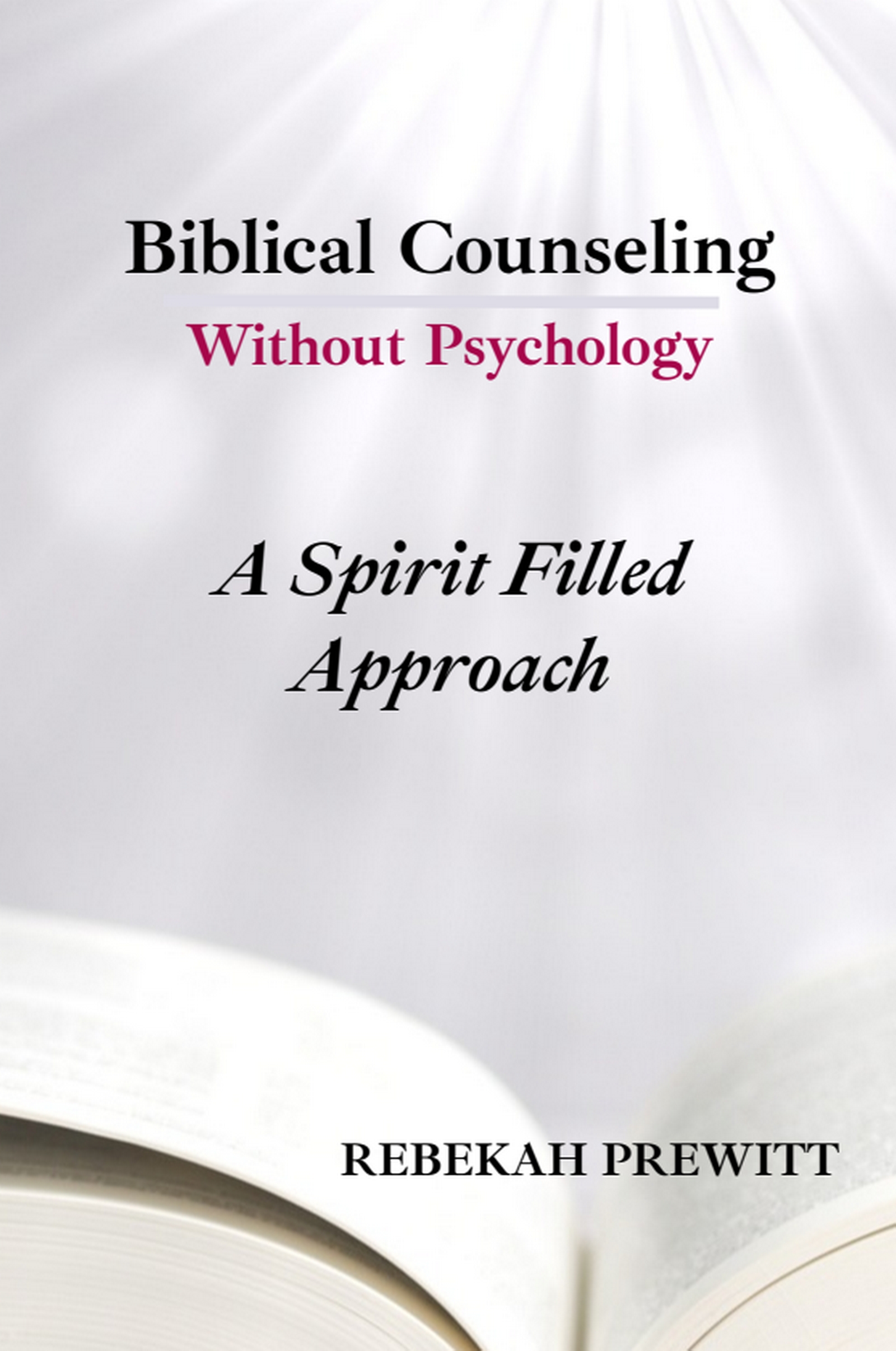 Biblical Counseling Without Psychology
